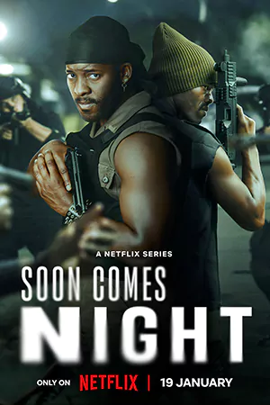 ดูซีรี่ย์ฝรั่ง Soon Comes Night (2024) | Netflix 6 ตอนจบ