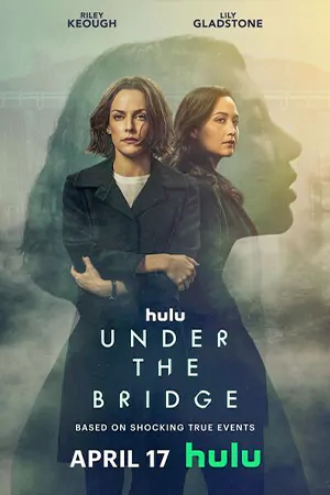 ดูซีรี่ย์ฝรั่ง Under the Bridge (2024) ดูฟรี HD (จบเรื่อง)