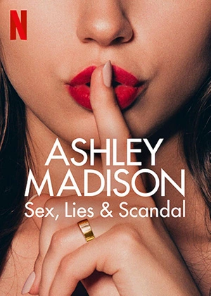ดูซีรี่ย์ Ashley Madison: Sex, Lies & Scandal (2024) เซ็กส์ ลับ ลวง ฉาว