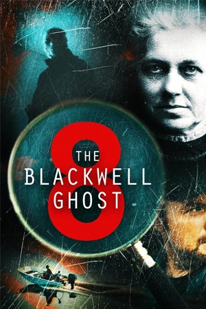ดูหนังสยองขวัญออนไลน์ The Blackwell Ghost 8 (2024) มาสเตอร์ ซับไทย