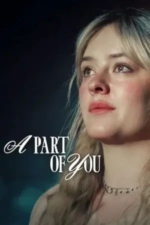 ดูหนังใหม่ออนไลน์ A Part of You (2024) ส่วนหนึ่งของเธอ เต็มเรื่อง