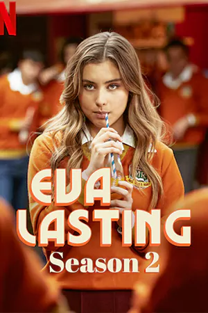 ดูซีรี่ย์ Eva Lasting Season 2 (2024) รักแรกคือนิรันดร์ ซีซั่น 2 | Netflix