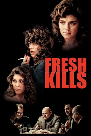 ดูหนังฟรี Fresh Kills (2024) หนังออนไลน์ใหม่ HD บรรยายไทย