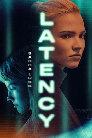 ดูหนังฝรั่งออนไลน์ Latency (2024) HD ดูฟรีเต็มเรื่อง