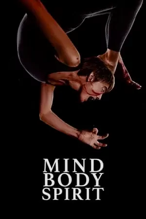 ดูหนังสยองขวัญออนไลน์ Mind Body Spirit (2024) มาสเตอร์ ซับไทย