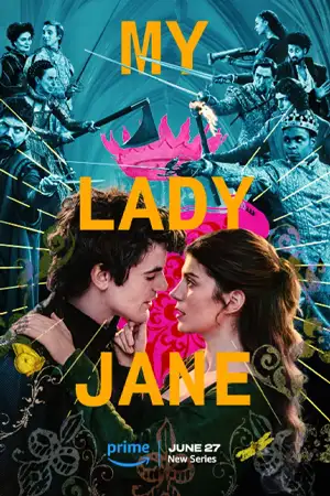 ดูซีรีส์ใหม่ My Lady Jane (2024) มายเลดี้เจน ราชินีลืมโลก EP.1-8 พากย์ไทย