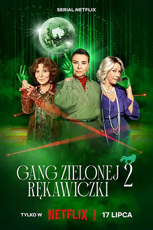 ดูซีรี่ย์ The Green Glove Gang Season 2 (2024) แก๊งถุงมือเขียว ซีซั่น 2
