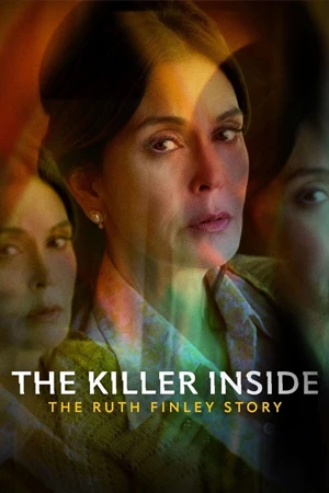 ดูหนัง The Killer Inside: The Ruth Finley Story (2024) เต็มเรื่อง