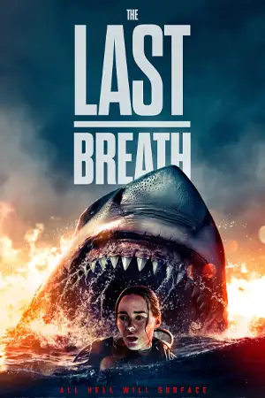 ดูหนัง The Last Breath (2024) | เว็บดูซีรี่ย์ออนไลน์ฟรี Series-2024
