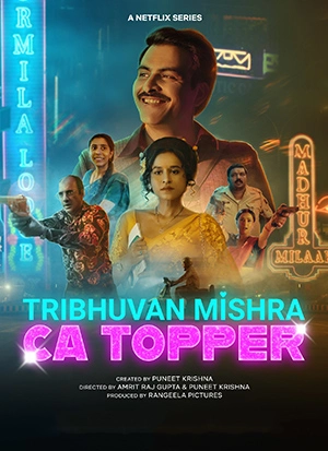 ดูซีรี่ย์ใหม่ Tribhuvan Mishra CA Topper (2024) หนุ่มบัญชีมีไซด์ไลน์ | Netflix