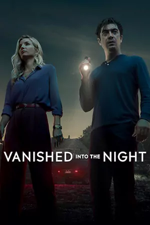 ดูหนัง Vanished into the Night (2024) ค่ำคืนกลืนหาย | Netflix HD เต็มเรื่อง