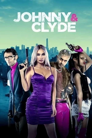 ดูหนังออนไลน์ฟรี Johnny & Clyde (2023) ซับไทย Full Movie เต็มเรื่อง