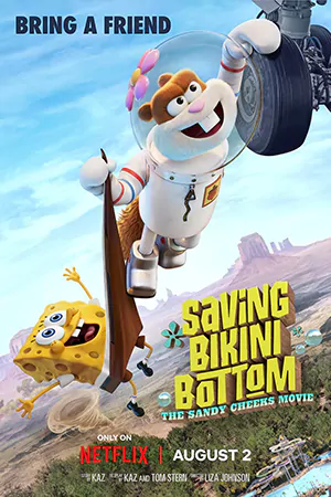 Saving Bikini Bottom: The Sandy Cheeks Movie (2024) เราต้องปกป้องบิกินี่บอททอม: แซนดี้ ชีคส์ออกโรง