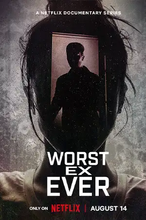 ดูซีรี่ย์ Worst Ex Ever Seasons 1 (2024) แฟนเก่ายอดแย่ ซีซั่น 1 Netflix