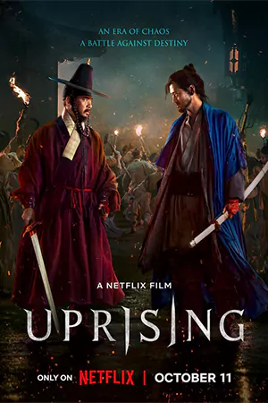 ดูหนังเกาหลี Uprising (2024) กบฏผงาดแผ่นดิน Netflix [พากย์ไทย]