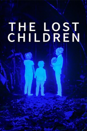 ดูสารคดี Netflix The Lost Children (2024) เด็กสาบสูญ HD เต็มเรื่อง